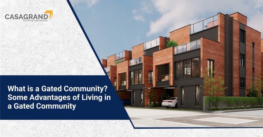 What Is a Gated Community? Advantages Of Living in A Gated Community