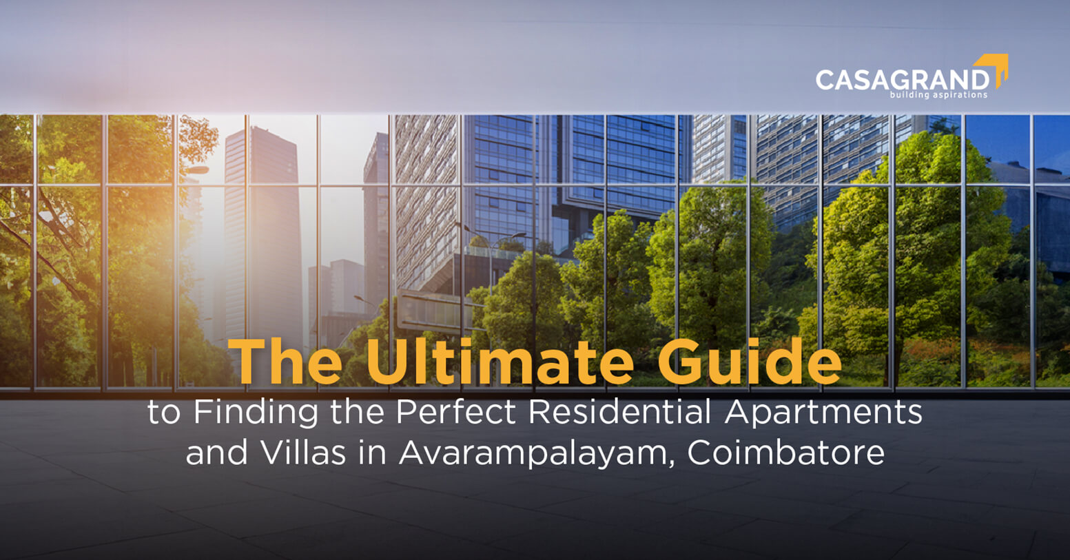 The Ultimate Guide to Finding the Perfect Residential Apartments and Villas in Avarampalayam, Coimbatore