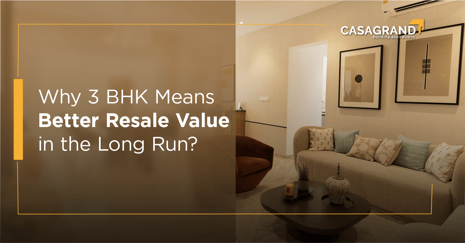 Why 3 BHK Means Better Resale Value in the Long Run?---92259