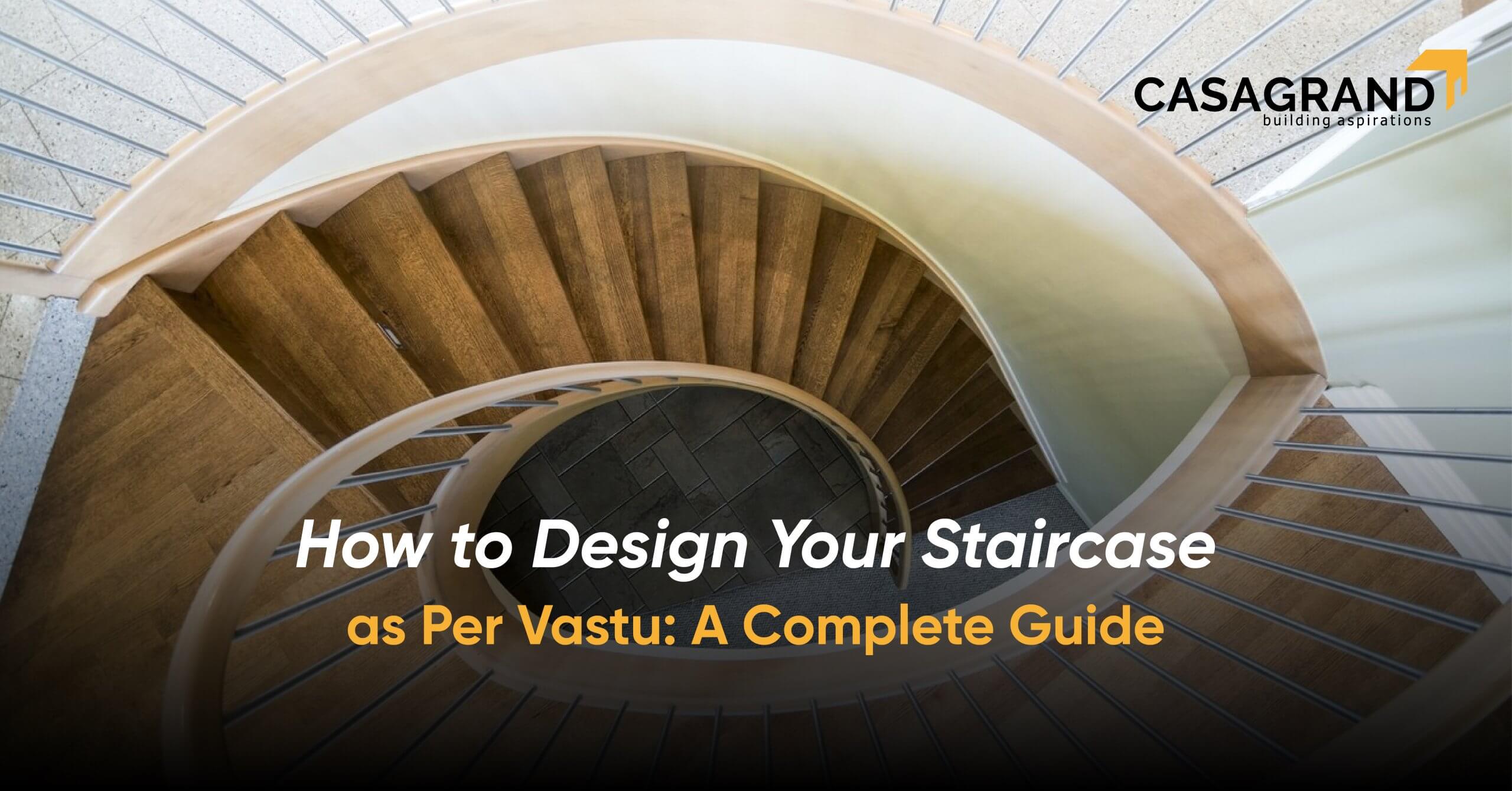 How to Design Your Staircase as Per Vastu: A Complete Guide