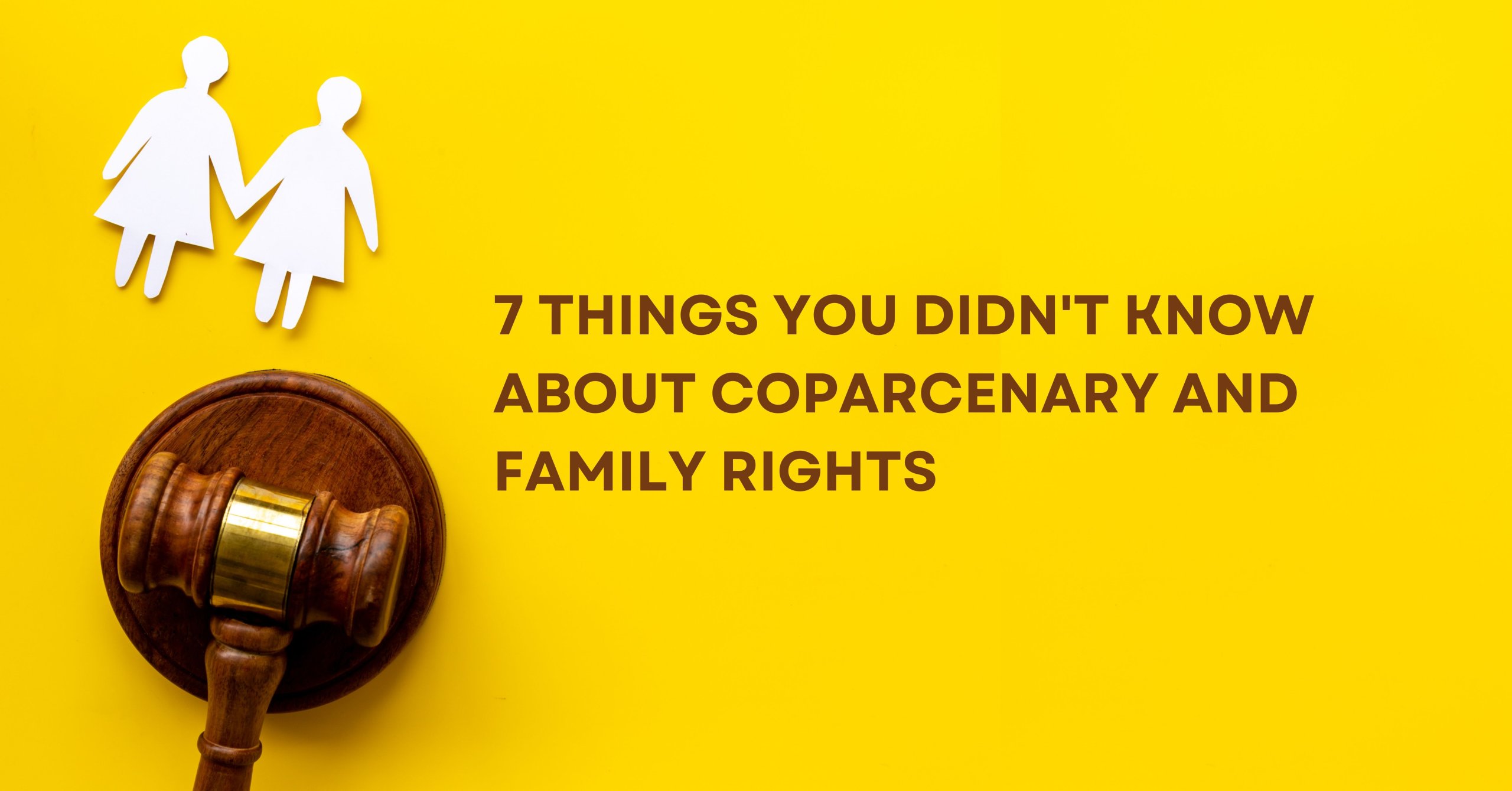 7 Things You Didn’t Know About Coparcenary and Family Rights