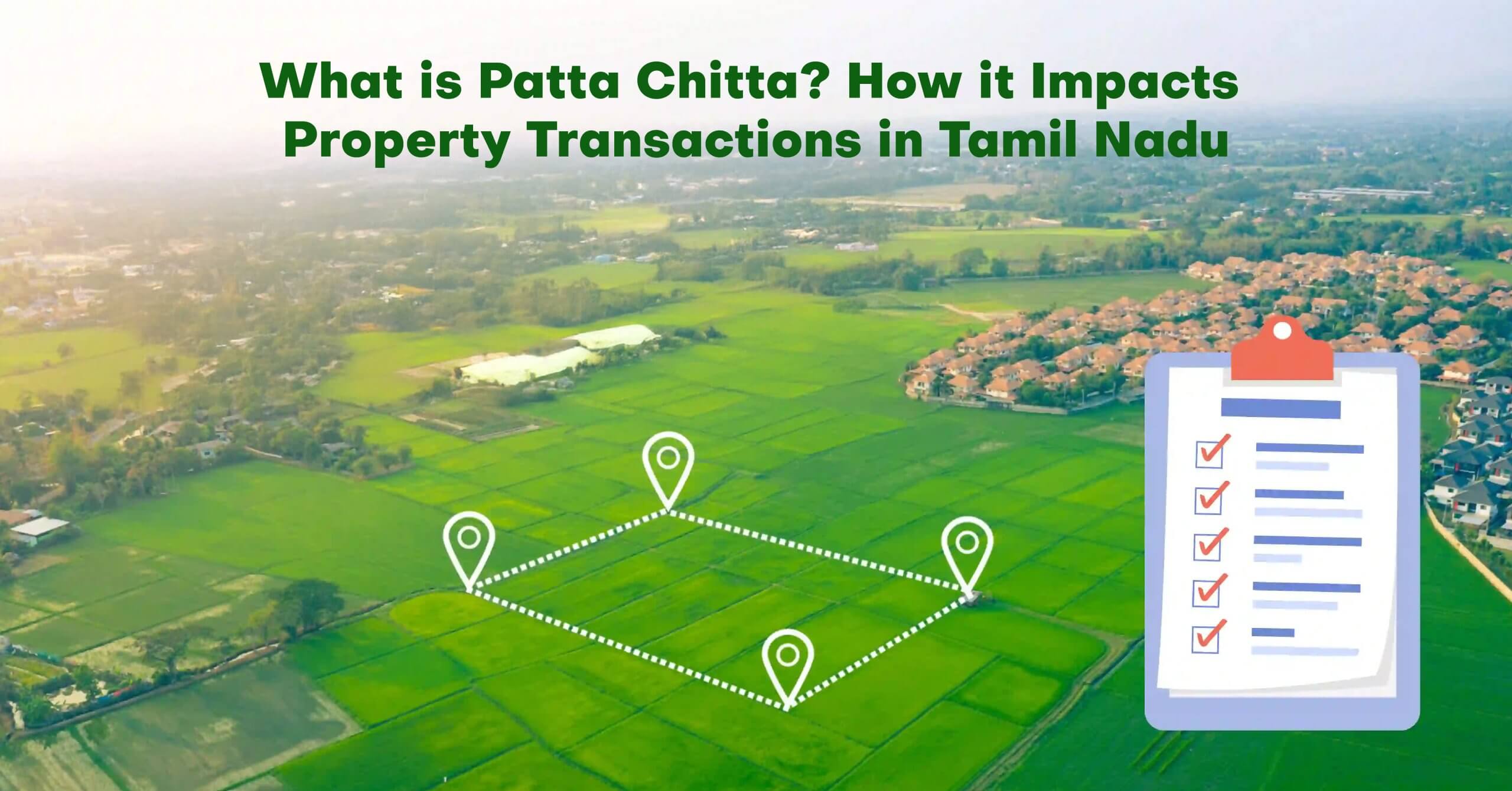 What is Patta Chitta? How it Impacts Property Transactions in Tamil Nadu